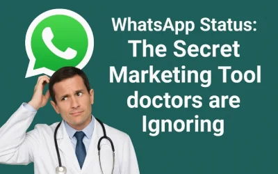 WhatsApp Status: The Secret Marketing Tool doctors are Ignoring